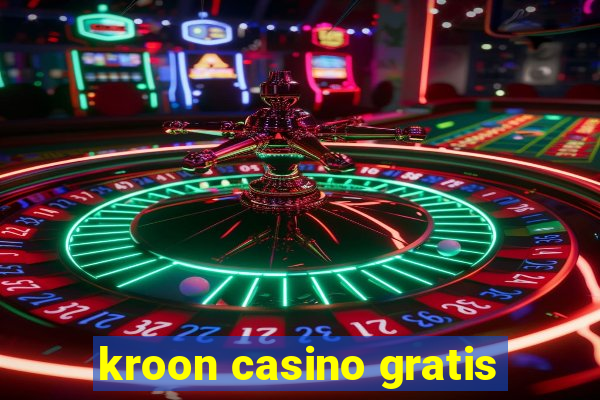 kroon casino gratis