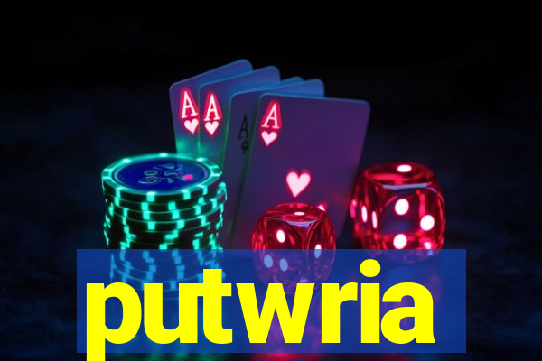 putwria