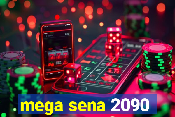 mega sena 2090