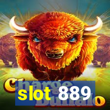 slot 889