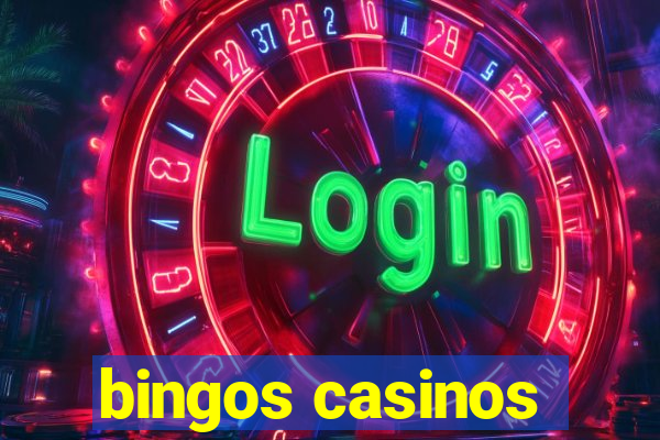 bingos casinos