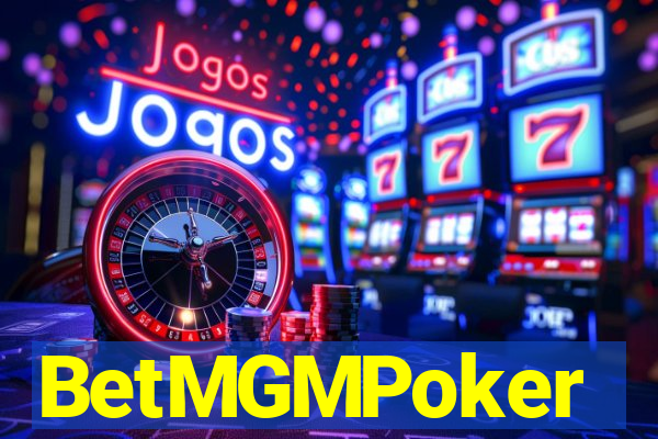 BetMGMPoker