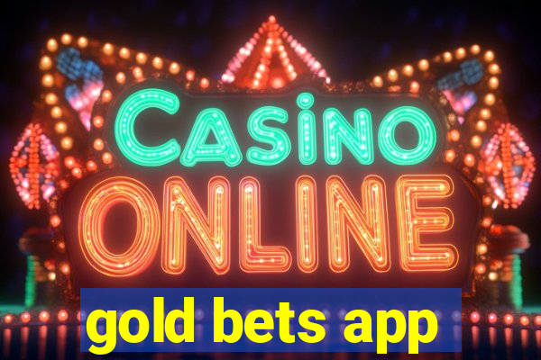 gold bets app