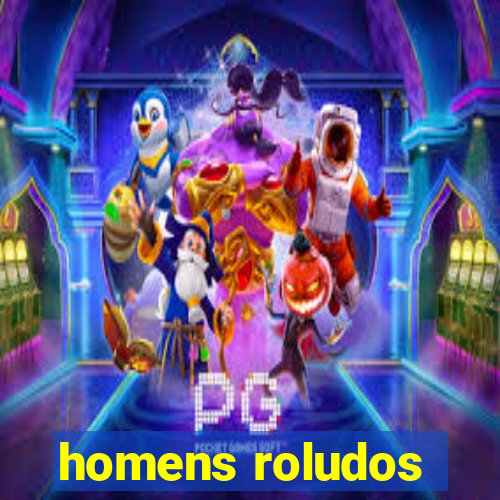 homens roludos