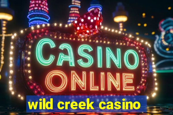 wild creek casino