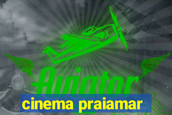 cinema praiamar