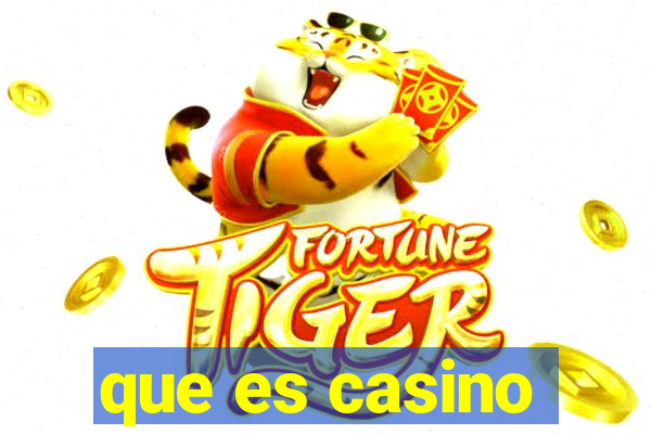 que es casino