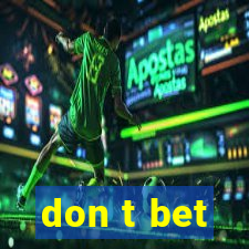 don t bet