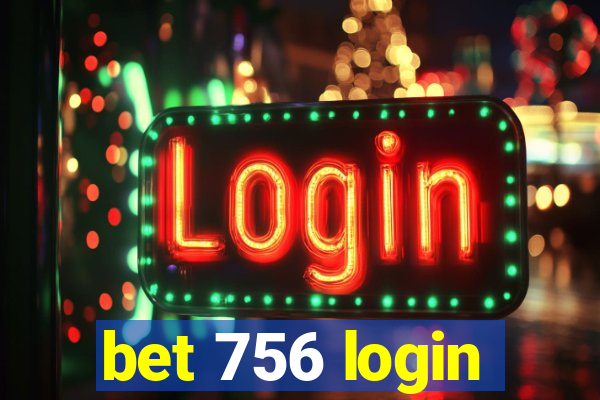 bet 756 login