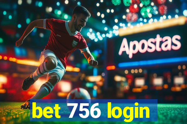 bet 756 login