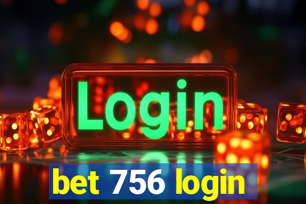 bet 756 login