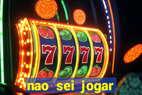 nao sei jogar fortune tiger