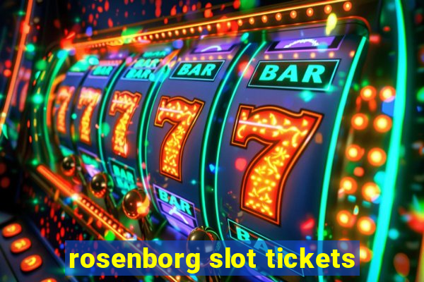 rosenborg slot tickets