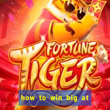 how to win big at a casino