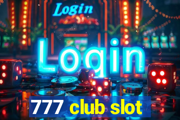 777 club slot