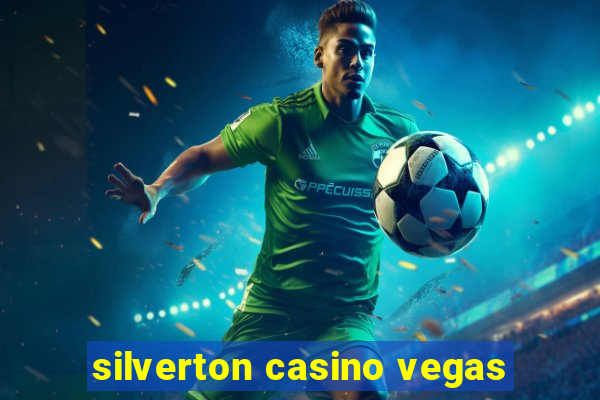 silverton casino vegas