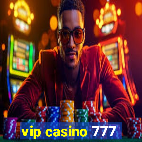 vip casino 777