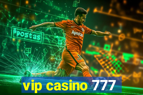 vip casino 777