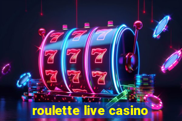 roulette live casino