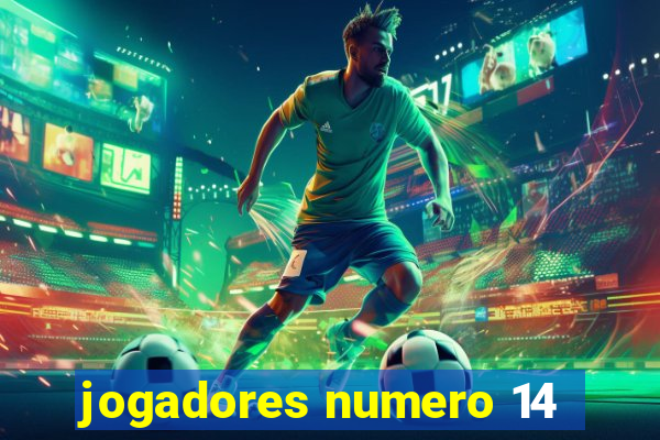 jogadores numero 14