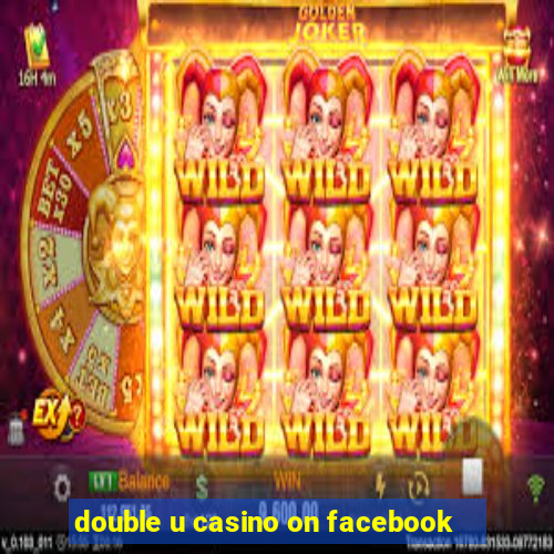 double u casino on facebook