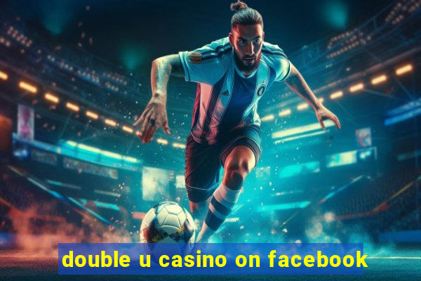 double u casino on facebook