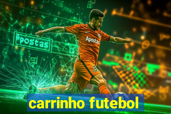 carrinho futebol