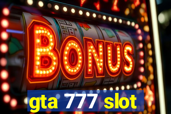 gta 777 slot