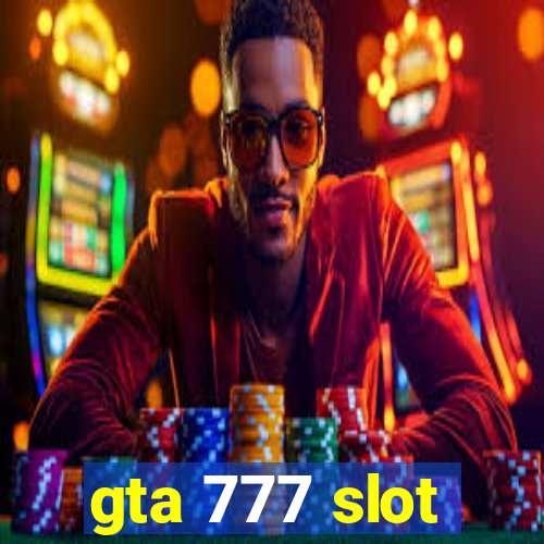 gta 777 slot