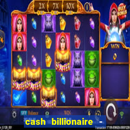 cash billionaire - vip slots