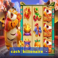 cash billionaire - vip slots