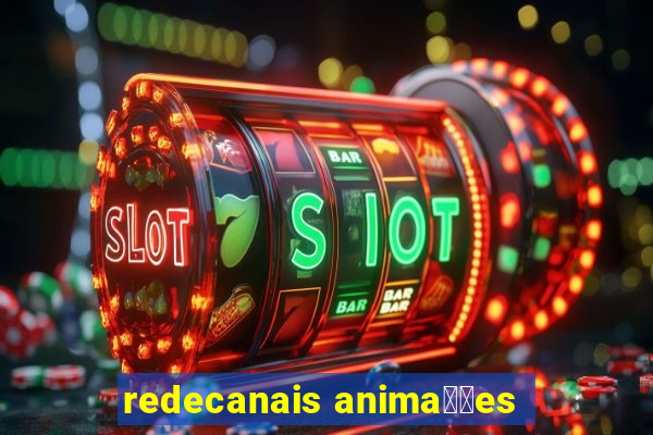 redecanais anima莽玫es