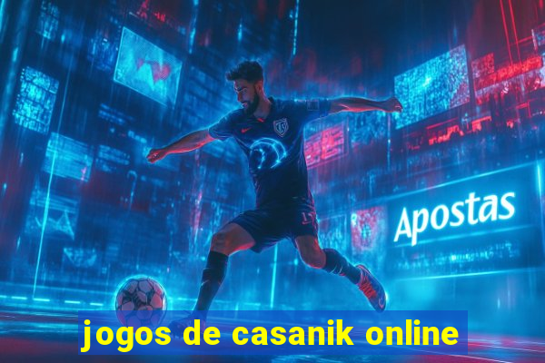 jogos de casanik online