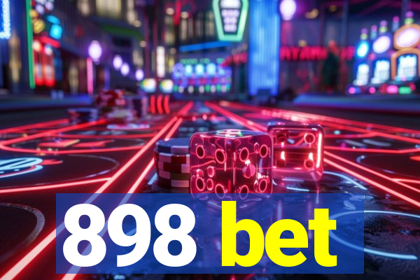 898 bet