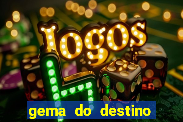 gema do destino c贸digos 2024