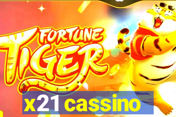 x21 cassino