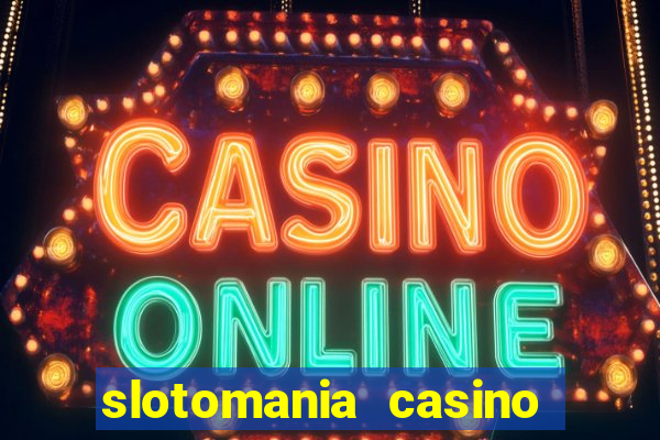 slotomania casino slots games