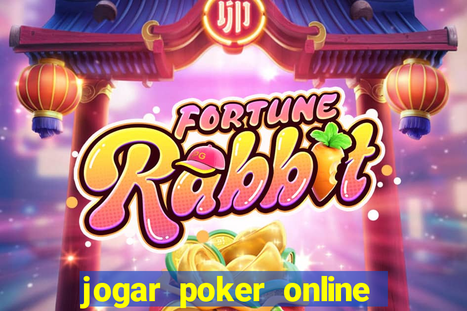 jogar poker online gratis dinheiro ficticio