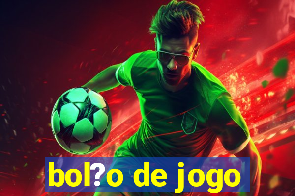 bol?o de jogo