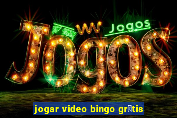 jogar video bingo gr谩tis