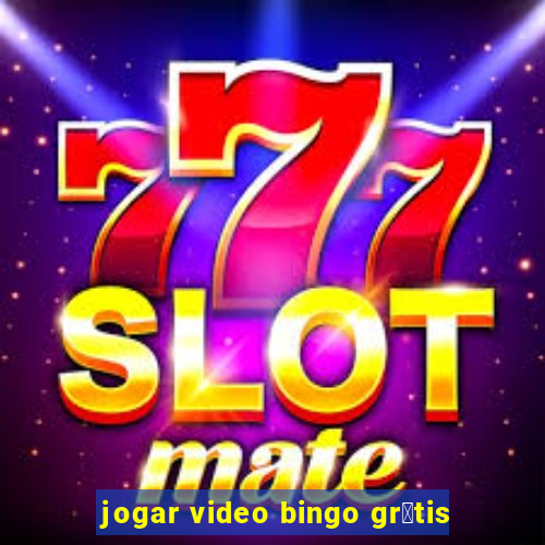 jogar video bingo gr谩tis