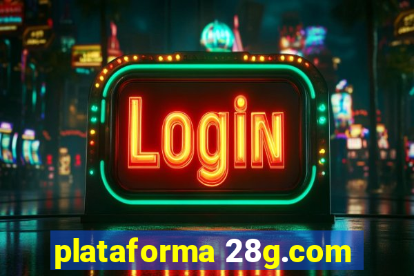 plataforma 28g.com