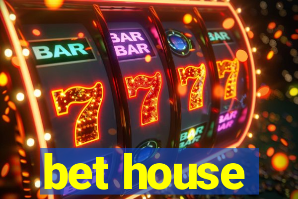 bet house