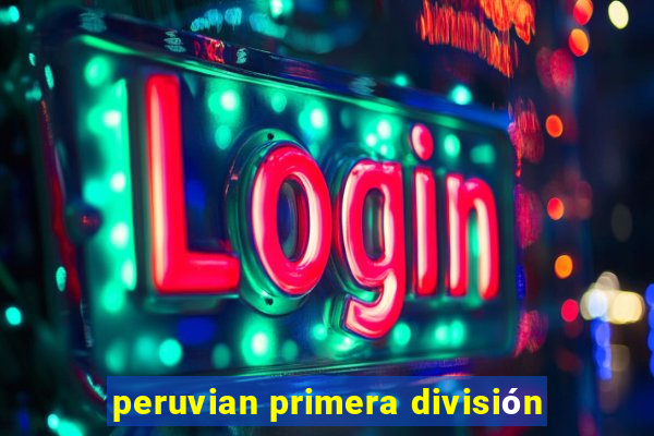 peruvian primera división