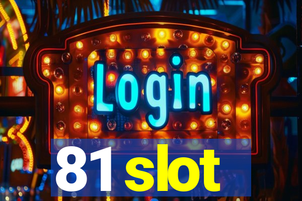 81 slot