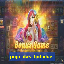 jogo das bolinhas que ganha dinheiro