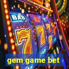 gem game bet