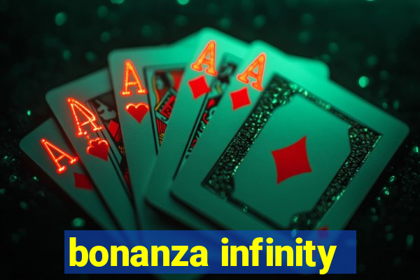 bonanza infinity