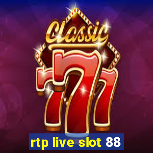 rtp live slot 88