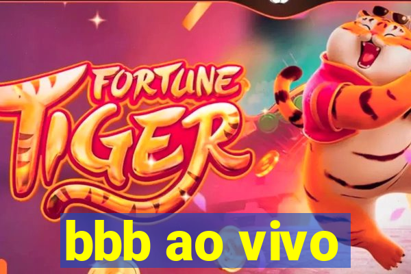 bbb ao vivo